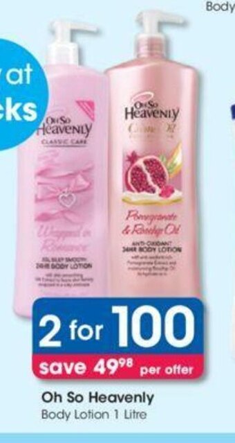 Clicks Oh So Heavenly Body Lotion 1 Litre offer