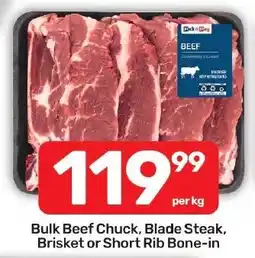 Pick n Pay Hypermarket Bulk Beef Chuck, Blade Steak, Brisket or Short Rib Bone-in offer