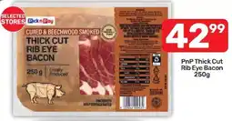 Pick n Pay Hypermarket PnP Thick Cut Rib Eye Bacon offer