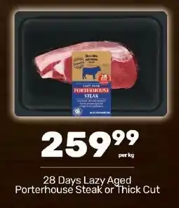Pick n Pay Hypermarket 28 Days Lazy Aged Porterhouse Steak or Thick Cut offer
