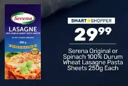 Pick n Pay Hypermarket Serena Original or Spinach 100% Durum Wheat Lasagne Pasta Sheets offer