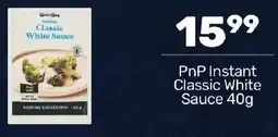 Pick n Pay Hypermarket PnP Instant Classic White Sauce offer