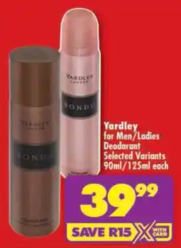 Shoprite Yardley for Men/ Ladies Deodorant offer
