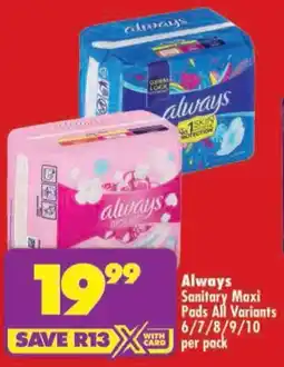 Shoprite Always Sanitary Maxi Pads All Variants offer