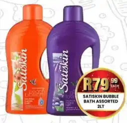 Take 'n Pay Satiskin bubble bath assorted offer