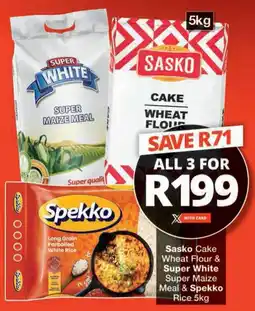 Checkers Hyper Sasko Cake Wheat Flour & Super White Super Maize Meal & Spekko Rice offer