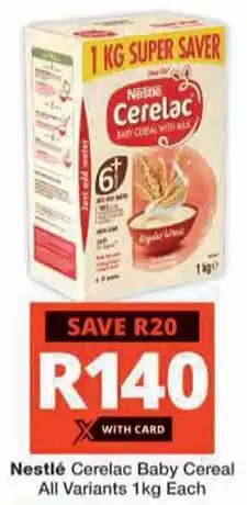 Checkers Hyper Nestlé Cerelac Baby Cereal All Variants offer