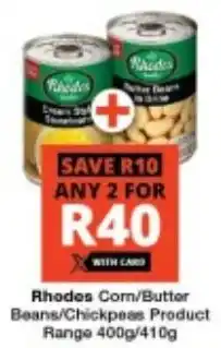 Checkers Rhodes Corn/ Butter Beans/ Chickpeas Product Range offer