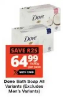 Checkers Dove Bath Soap All Variants offer