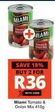 Checkers Miami Tomato & Onion Mix 410g offer