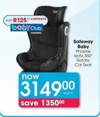 Clicks Safeway - phoenix isofix 360° rotate car seat offer