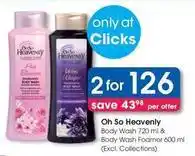 Clicks Oh so heavenly - body wash offer