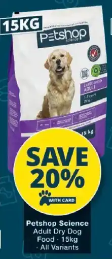 Checkers Petshop Science Adult Dry Dog Food offer