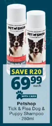 Checkers Petshop Tick & Flea Dog & Puppy Shampoo offer