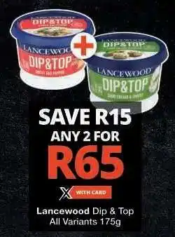 Checkers LANCEWOOD Dip&Top offer