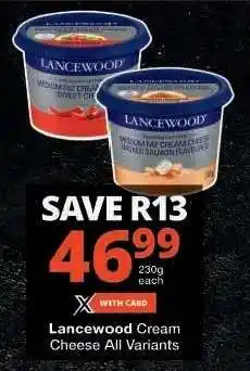 Checkers Lancewood Cream Cheese All Variants offer