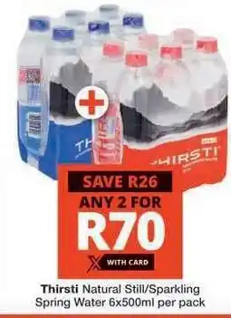 Checkers Thirsti Natural Still/Sparkling Spring Water offer