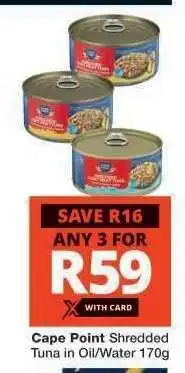 Checkers Cape Point Shredded Tuna in Oil/Water 170g offer