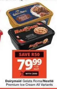 Checkers Dairymaid Gelata Roma/Nestlé Premium Ice Cream offer