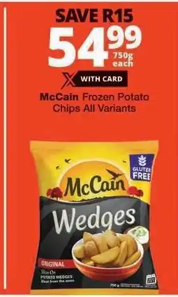 Checkers McCain Frozen Potato Chips All Variants offer
