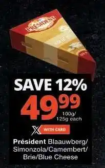 Checkers Président Blaauwberg/Simonzoia/Camembert/Brie/Blue Cheese offer