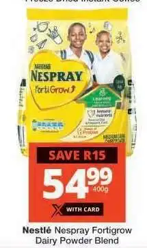 Checkers NESTLÉ NESPRAY FORTIGROW DAIRY POWDER BLEND offer