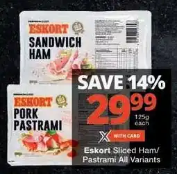 Checkers Eskort Sliced Ham/Pastrami All Variants offer