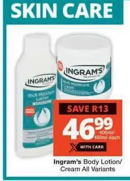 Checkers Ingram's Body Lotion/Cream All Variants offer