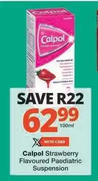 Checkers Calpol Strawberry Flavoured Paediatric Suspension offer
