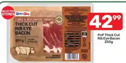 Pick n Pay PnP Thick Cut Rib Eye Bacon 250g offer