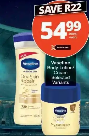 Checkers Vaseline Body Lotion/Cream offer