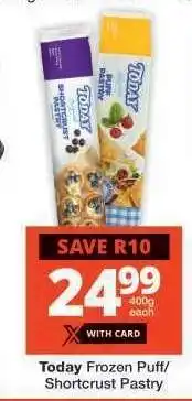 Checkers TODAY FROZEN PUFF/SHORTCRUST PASTRY offer