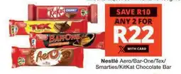 Checkers Nestlé Aero/Bar-One/Tex/Smarties/KitKat Chocolate Bar offer
