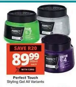 Checkers Perfect Touch Styling Gel All Variants offer