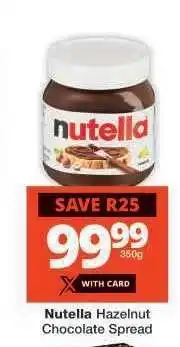 Checkers Nutella Hazelnut Chocolate Spread offer