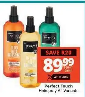 Checkers Perfect Touch Hairspray All Variants offer