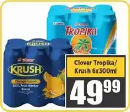 Big Save Clover Tropika/ Krush offer