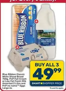 Pick n Pay Liquor Blue ribbon - classic white sliced bread, full cream or low fat fresh milk, assorted eggs offer