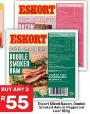 Eskort - sliced bacon, double smoked ham or pepperoni loaf