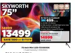 HiFi Corp Skyworth 75 Mini LED-75X6600K offer