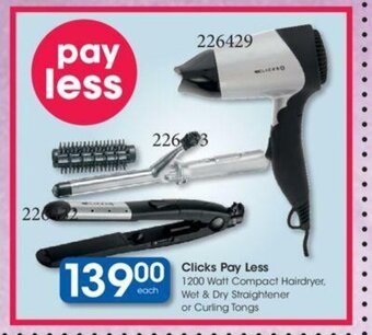 Clicks Clicks Pay Less 1200 Watt Compact Hairdryer Wet & Dry Straightener or Curling Tongs offer