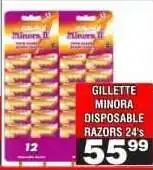 Advance Cash n Carry GILLETTE MINORA DISPOSABLE RAZORS 24's offer
