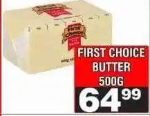 Advance Cash n Carry FIRST CHOICE BUTTER 500G offer