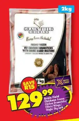 Shoprite Grain Field Chickens Frozen Chicken Drumsticks/Fillets/Wings/Thighs 2kg each offer
