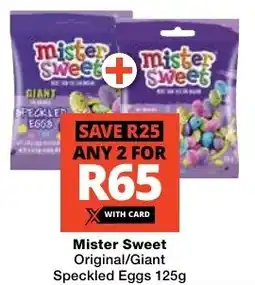 Checkers Mister Sweet Original/ Giant Speckled Eggs offer