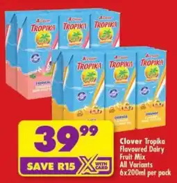 Shoprite Clover Tropika Flavoured Dairy Fruit Mix All Variants offer