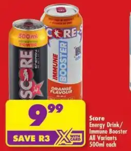 Shoprite Score Energy Drink/ Immune Booster All Variants offer