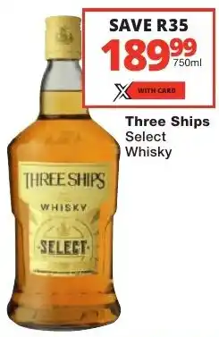 Checkers Liquor Shop Three Ships Select Whisky offer