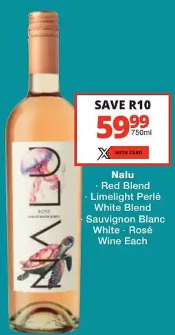 Checkers Liquor Shop Nalu Red Blend, Limelight Perlé White Blend, Sauvignon Blanc White, Rosé Wine offer