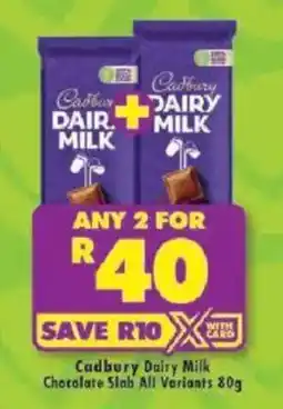 Shoprite Cadbury Dairy Milk Chocolate Slab All Variants offer